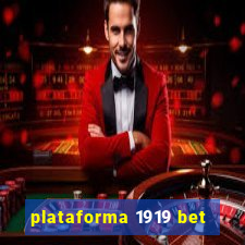 plataforma 1919 bet