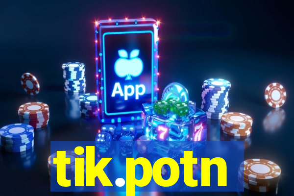 tik.potn