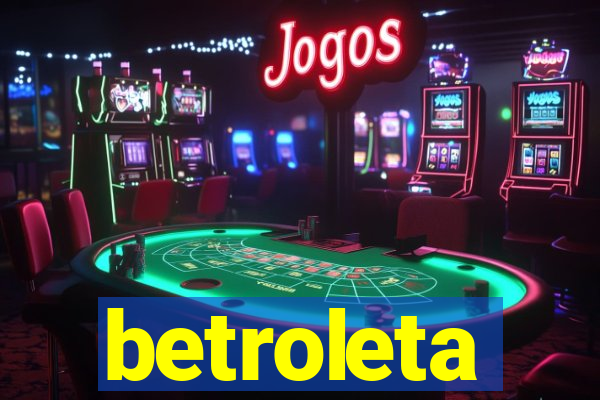 betroleta