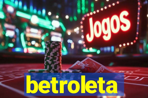 betroleta