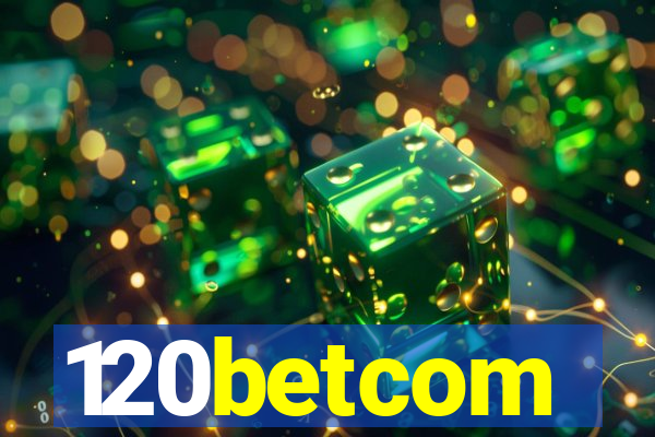 120betcom