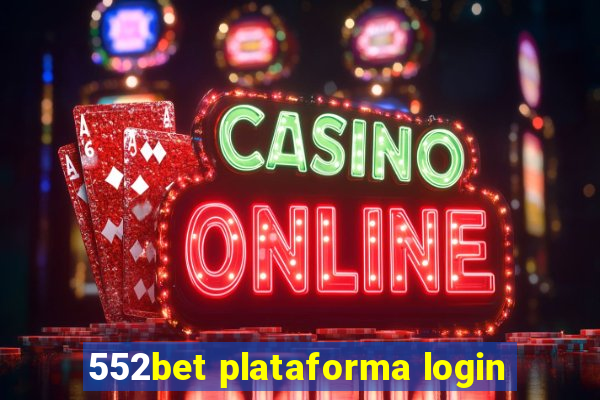 552bet plataforma login