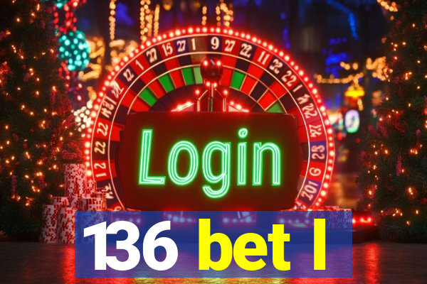 136 bet l