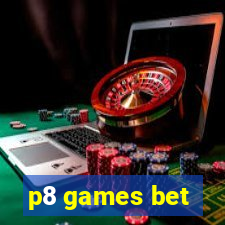 p8 games bet