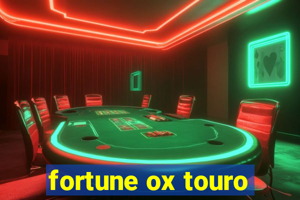 fortune ox touro