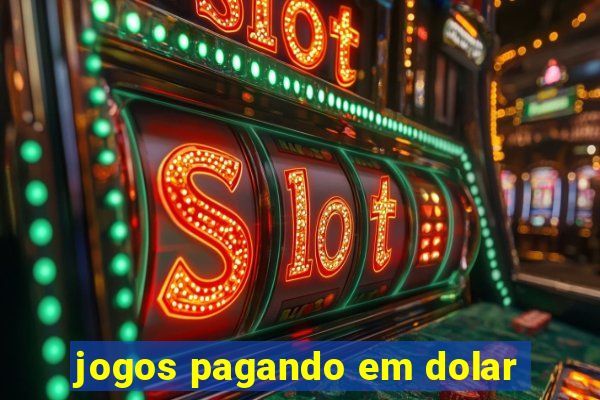 jogos pagando em dolar