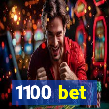 1100 bet