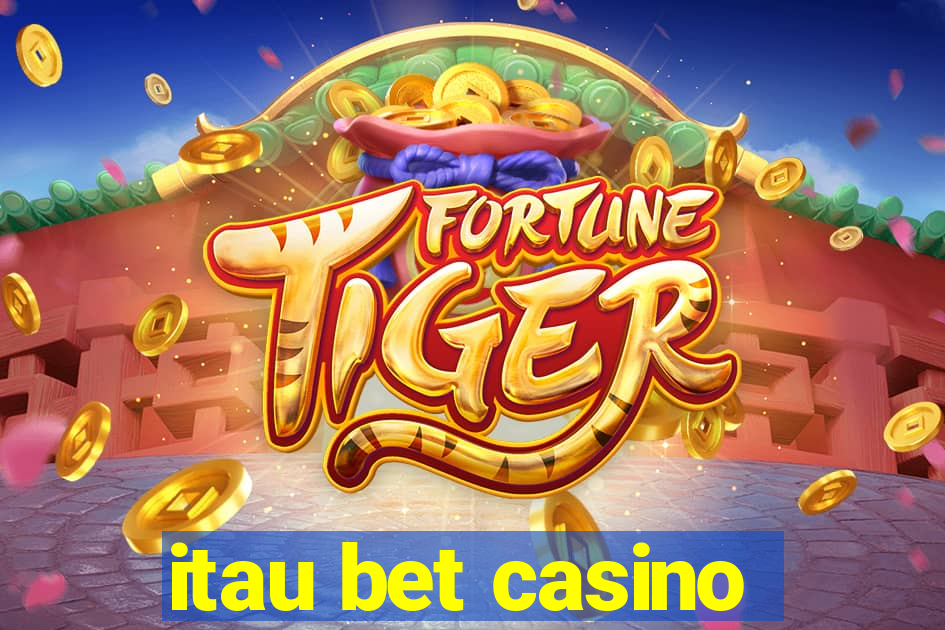 itau bet casino