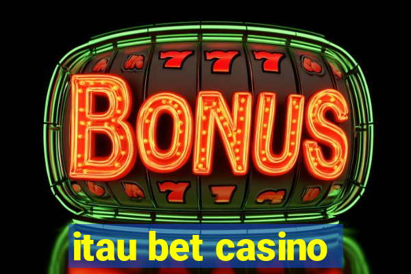 itau bet casino