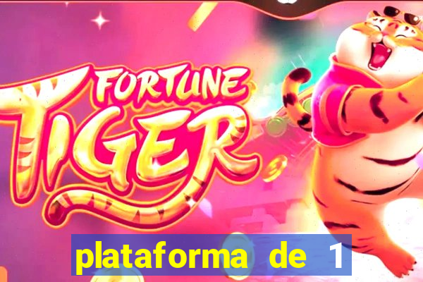 plataforma de 1 real fortune tiger