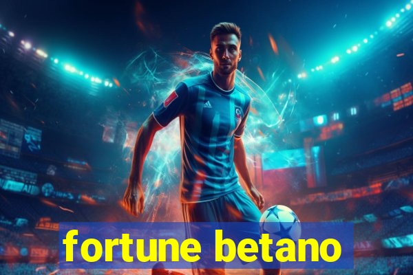 fortune betano