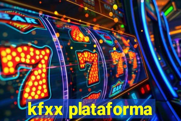 kfxx plataforma