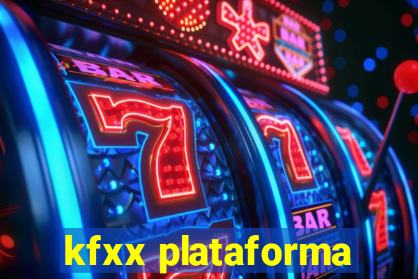 kfxx plataforma