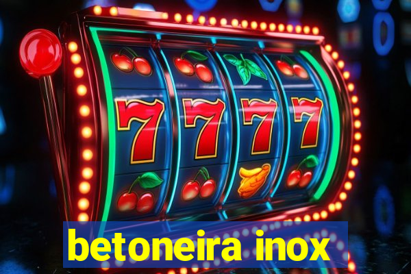 betoneira inox