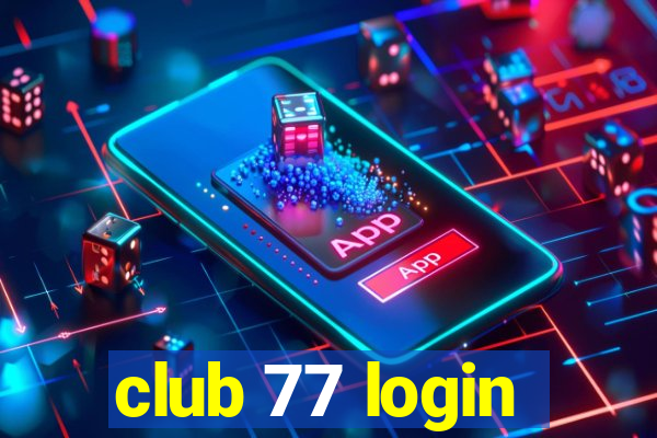 club 77 login