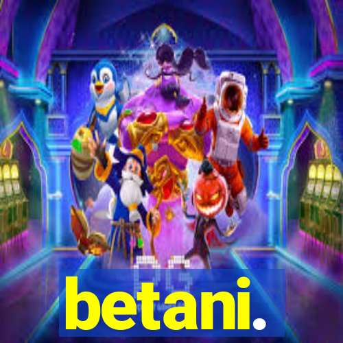 betani.