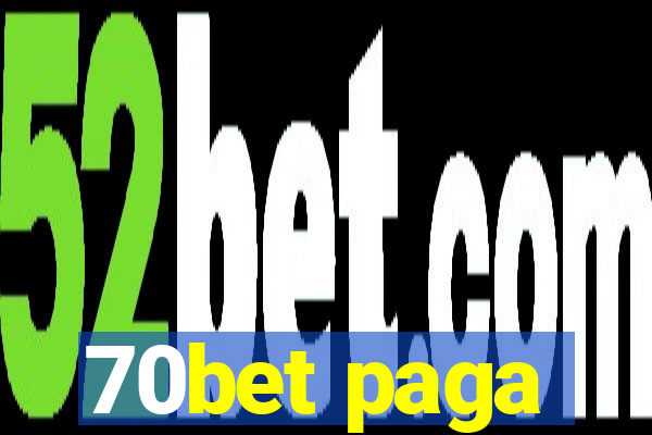 70bet paga