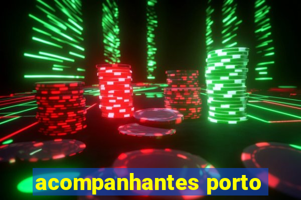 acompanhantes porto