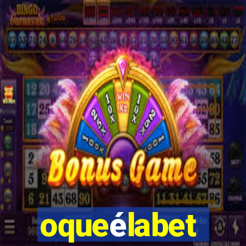 oqueélabet