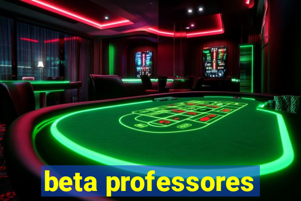 beta professores