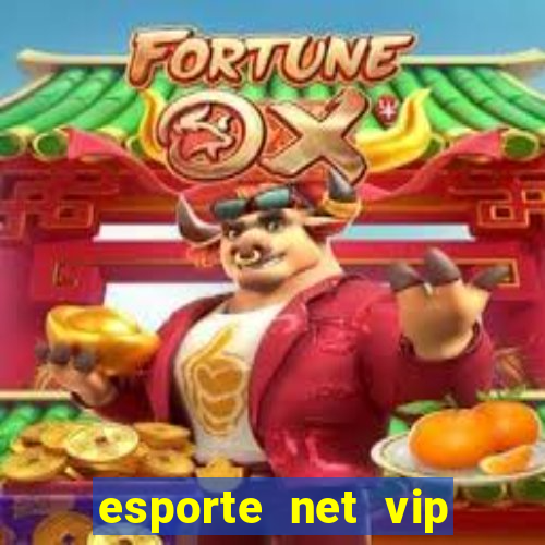 esporte net vip bet apostas