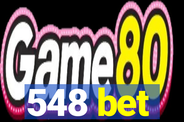 548 bet