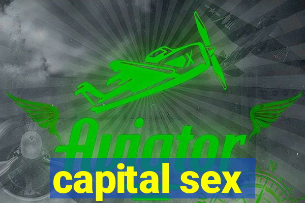 capital sex