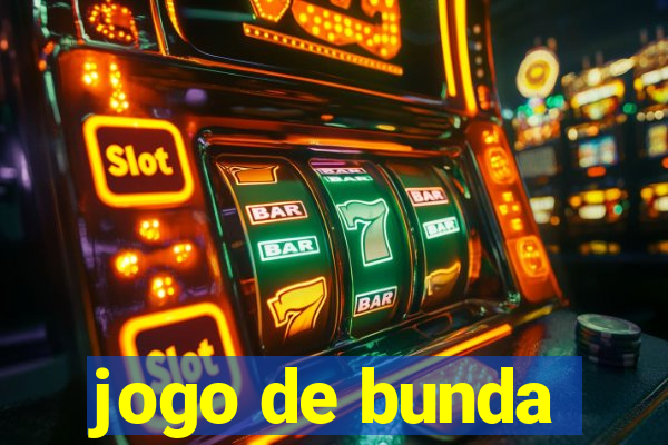 jogo de bunda