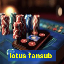 lotus fansub