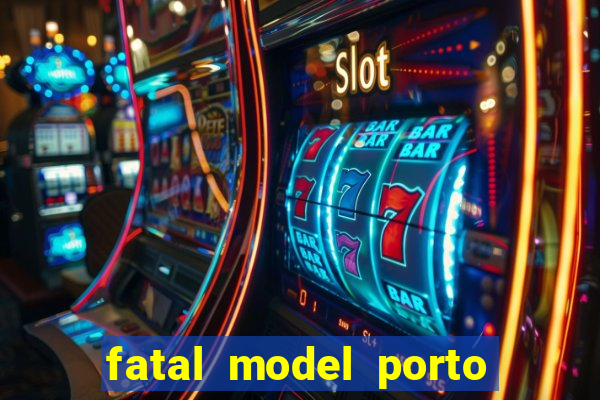 fatal model porto alegre do norte