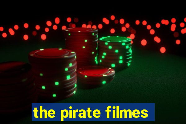 the pirate filmes