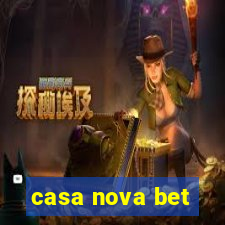 casa nova bet