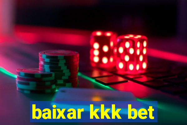 baixar kkk bet