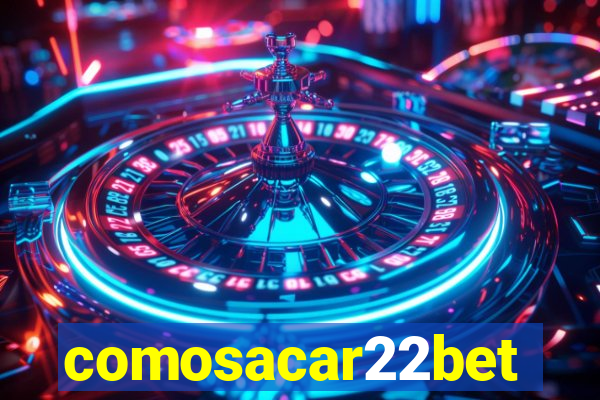 comosacar22bet