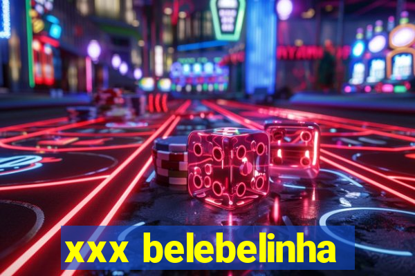 xxx belebelinha