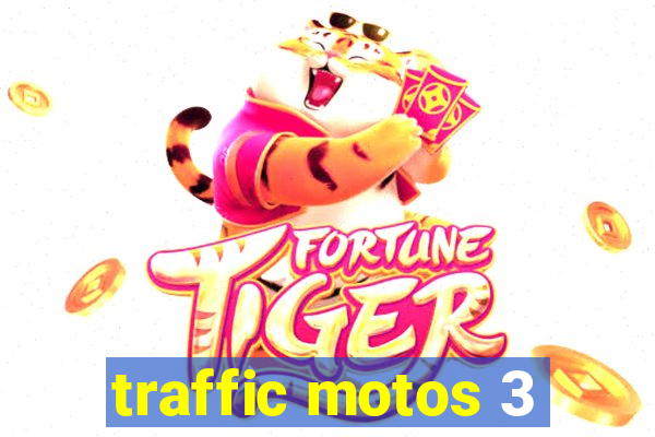 traffic motos 3