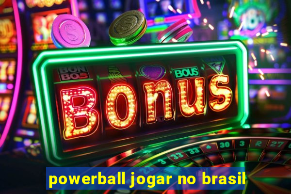 powerball jogar no brasil