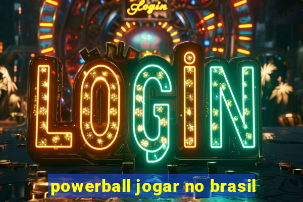 powerball jogar no brasil