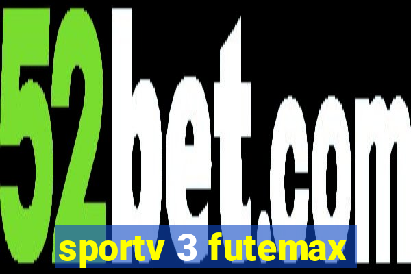 sportv 3 futemax