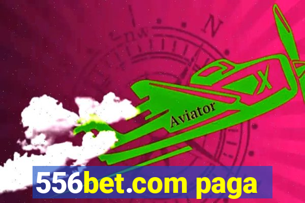 556bet.com paga