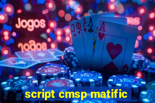 script cmsp matific