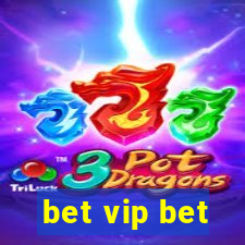 bet vip bet