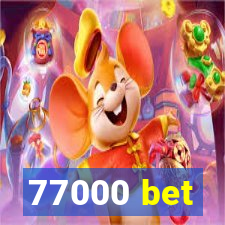 77000 bet