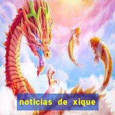 noticias de xique xique bahia