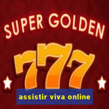 assistir viva online