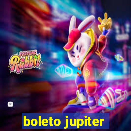 boleto jupiter