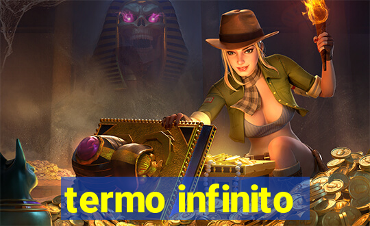 termo infinito