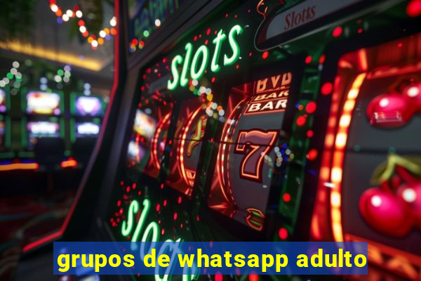 grupos de whatsapp adulto