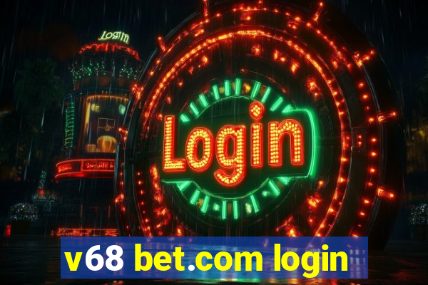 v68 bet.com login