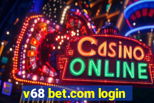 v68 bet.com login